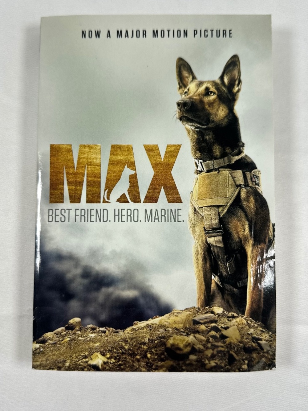 Max. Best Friend. Hero. Marine. The Story of A Canine Hero. Paperback 2015